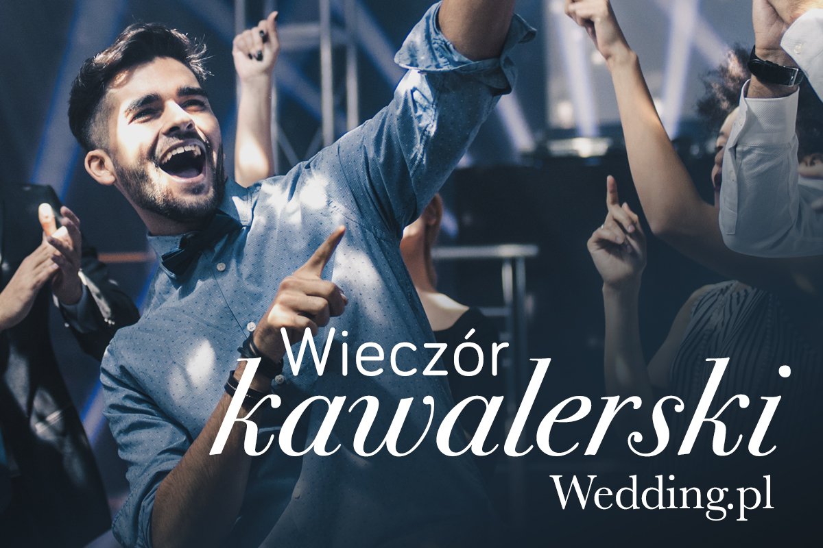 piosenki na wieczór kawalerski
