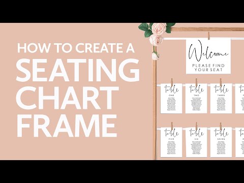 How To Create a Seating Chart Frame | DIY Wedding Seating Chart Sign