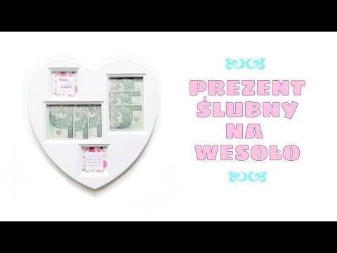 Prezent ślubny // Jak w zabawny sposób podarować kasę Parze Młodej //