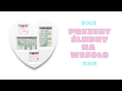 Prezent ślubny // Jak w zabawny sposób podarować kasę Parze Młodej //